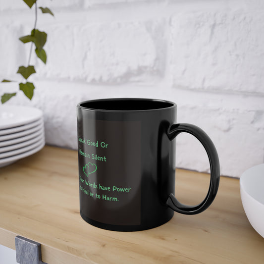 Speak Good Black Coffee Cup, 11oz